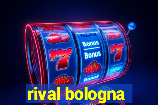 rival bologna